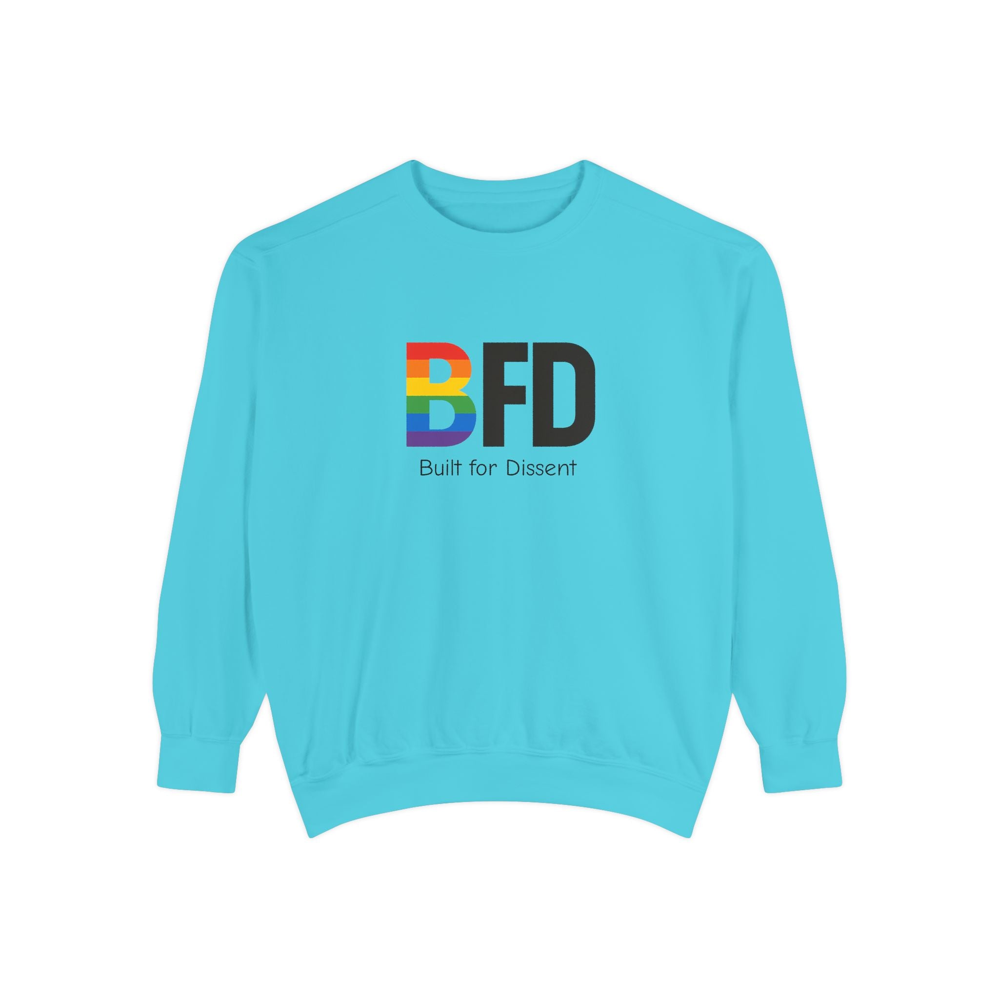 Sweatshirt — BFD Rainbow Protest Graphic "Built For Dissent"